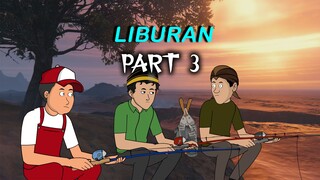 LIBURAN PART 3