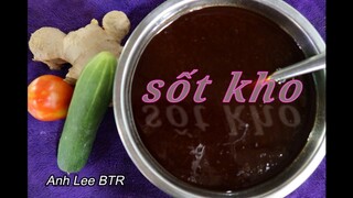 Cách Làm Sốt Kho Các Loại Bí Quyết Là Đây Chứ Đâu Phần 1 | Vietnamese Food | Anh Lee BTR