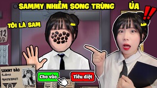 SAMMY GIẢ MẠO NHIỄM SONG TRÙNG NÊN TIÊU DIỆT HAY CHO VÀO TRONG THAT'S NOT MY NEIGHBOR