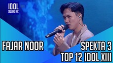 FAJAR NOOR - TAPI TAHUKAH KAMU | SPEKTA SHOW 3 INDONESIAN IDOL XIII |