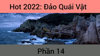 Hot 2022: Phim Đảo Quái Vật #14