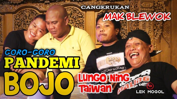 Goro² PANDEMI, Bojo Lungo ning TAIWAN - Cangkrukan Mak Blewok