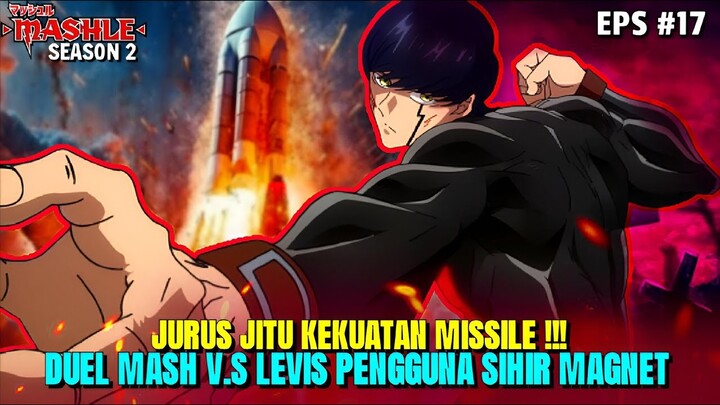 Mashle Season 2 - Episode 17 Duel Mash V.S Levis Pengguna Sihir Magnet 🔥