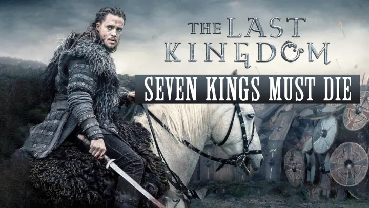 The Last Kingdom Movie and Season 5 Ending Explained | Seven Kings Must Die
