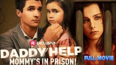 Daddy Help! Mommy’s in Prison