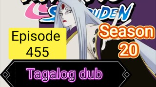 Episode - 455 @ Season 20 '@ Naruto shippuden @ Tagalog dub