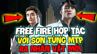 (Free Fire) - Free Fire Hợp Tác Với Sơn Tùng MTP Ra Mắt Nhân Vật Mới Đầu Tiên Của Việt Nam