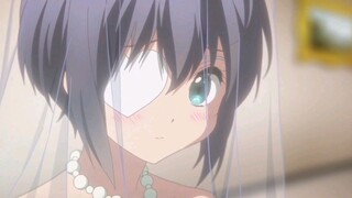 [Chuunibyou Demo Koi Ga Shitai!] Rikka cũng kết hôn rồi