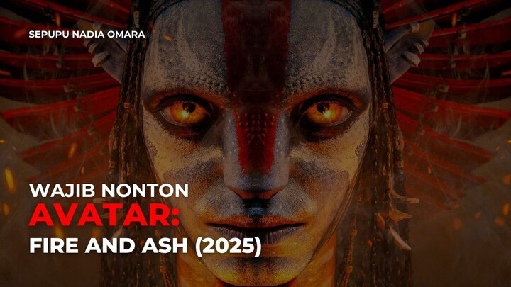 AVATAR: FIRE AND ASH (2025) | BELUM TAYANG DI APP LAIN