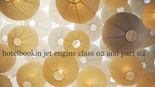 hotelbookin jet engine class 02 and part 02