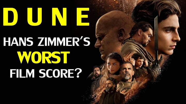 Is “Dune” Hans Zimmer’s WORST score?!? …Or, is it his best?