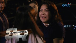 'Yan ba ang gusto mong buhay?! | Black Rider