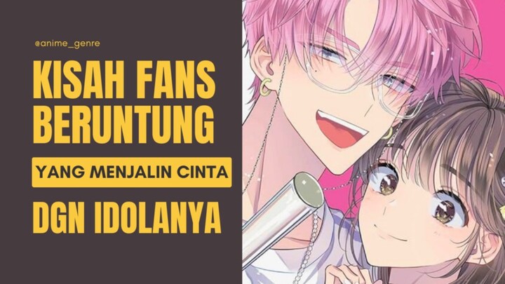 Bertemu dengan Idol di Rumah ⁉️ Ini dia Kisah Cinta Fans dengan Idolanya yang Bikin Baper Parah 😭❤️