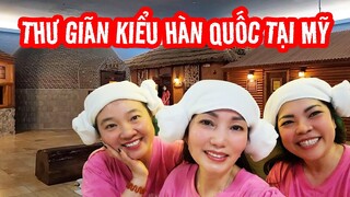 Đi Tắm Spa Thư Giản Kiểu Hàn Quốc ở Irvine Giá Quá Rẻ - Đi Đâu Ăn Gì Khi Đến Nam Cali - Cuộc Sống Mỹ