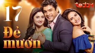 Phim Tình Cảm Ấn Độ ĐẺ MƯỚN - TẬP 17 | Vấn Nạn Hot Nhất Ấn Độ "Mang Thai Hộ" Vô Tình Làm Người Thứ 3