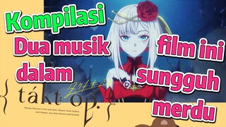 [Takt Op. Destiny] Kompilasi | Dua musik dalam film ini sungguh merdu