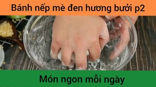 Bánh nếp mè đen hương bưởi p2