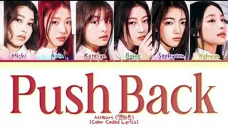 AtHeart Push Back Lyrics (Color Coded Lyrics) (sped up)