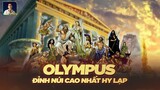 ĐỈNH OLYMPUS - ĐỈNH NÚI CAO NHẤT HY LẠP