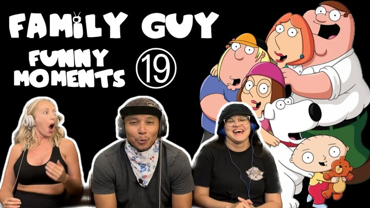 FAMILY GUY Funny Moments 19 - Reaction!