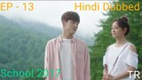 School 2017 Episode 13 Hindi Dubbed Korean Drama || Romantic Dramatic || Series
