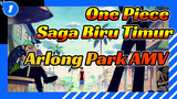 [One Piece AMV] Lima Menit Mundur - East Blue Saga | Arc Taman Arlong_1