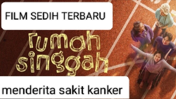 Rumah Singgah (2026) penderita kanker 🥀🥀🥲