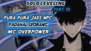 Pura Pura Jadi NPC Lemah!? Padahal Asli Nya MC Overpower!? (Solo Leveling Part 10)