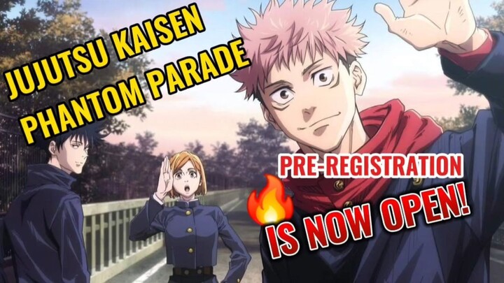 Get Hyped! JJK Phantom Parade Pre-Registration is Now OPEN!