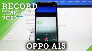 How to Record Timelapse in OPPO A15 – Speed Up Video