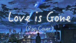 Love is Gone, which is popular all over the Internet, has a RAP version? ? ! [Original soulful rap] 