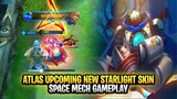 Atlas Upcoming New Starlight Skin Space Mech Gameplay | Mobile Legends: Bang Bang