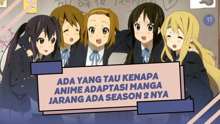 kenapa yaa anime adaptasi manga jarang ada season 2 nya