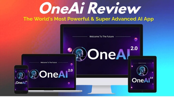 OneAi Review - The World's Most Powerful & Super Advanced AI App