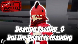 Beating Facility_0 but the Beast is Teaming