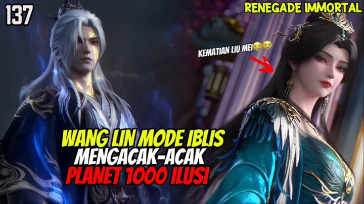 Renegade Immortal Episode 137 Sub Indo - Wang Lin Mode Iblis Ngamuk Keluarga Huan Hampir Dibantai‼️