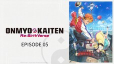 Onmyou Kaiten Re:Birth EP 05