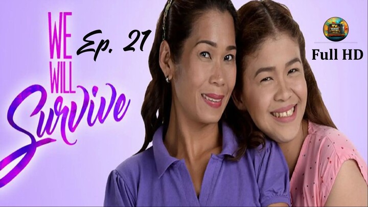 We Will Survive-S1Ep.21- Tagalog_TV-Series_[EnglishSub]