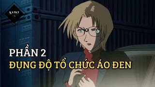 [Thám Tử Lừng Danh Conan] - Đụng độ tổ chức áo đen (Phần 2) - Tập 355