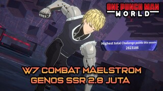 W7 F2P GENOS SSR 2.8 JT COMBAT MAELSTROM | ONE PUNCH MAN WORLD