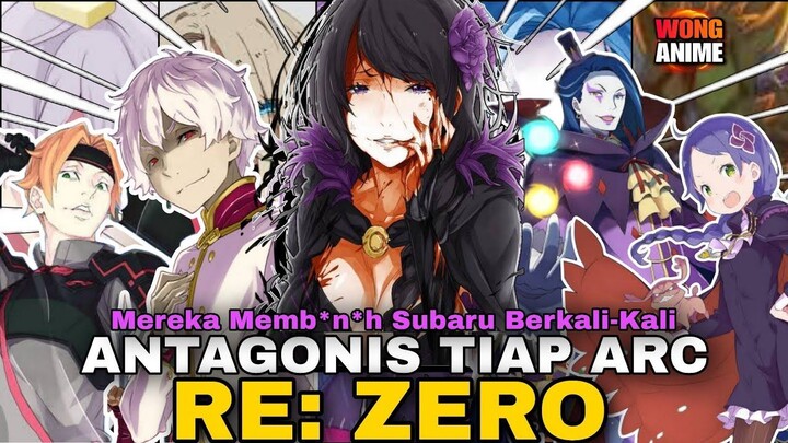 SELURUH ANTAGONIS REZERO DARI ARC1 - ARC 9 DIJELASKAN FULL