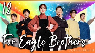 For Eagle Brothers (2025) – Eps. 12 [Sub Indo]