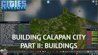 Cities: Skylines - Building Calapan City (Part 2 - Buildings)