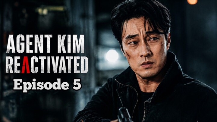 AGENT KIM REACTIVATED EPISODE 5 SUB INDO