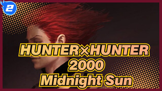 [HUNTER×HUNTER 1999|AMV]Midnight Sun_2