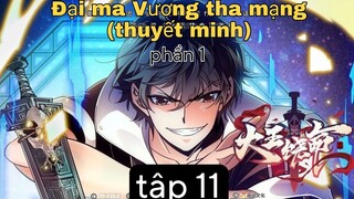 (thuyết minh)Đại ma Vương tha mạng tập 11 ss1