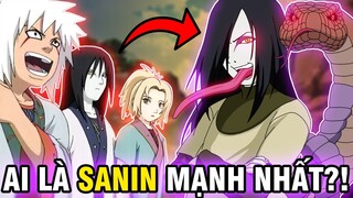 KẺ MẠNH NHẤT TRONG TAM NIN HUYỀN THOẠI LÀ AI?! | LIỆU OROCHIMARU CÓ MẠNH NHẤT?!