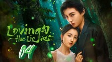 Loving the Lie - Episode 4 [Eng Sub]