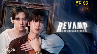 🇹🇭[BL]REVAMP;THE U N D E AD STORY EP 02(engsub)2025