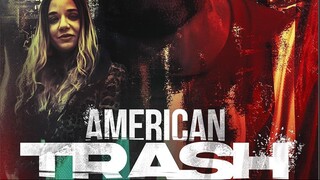 American Trash – SUBTITLE INDONESIA (2024)